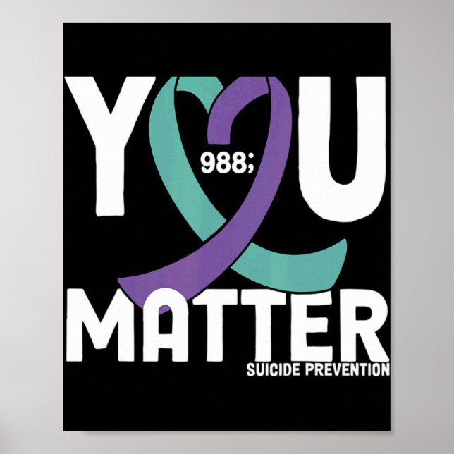 You Suicide Awareness 988 Suicide Preve  Poster (Front)