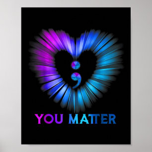 You Suicide Awareness And Prevention Semicolon Hea Poster