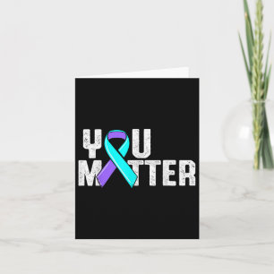 You Suicide Awareness Card