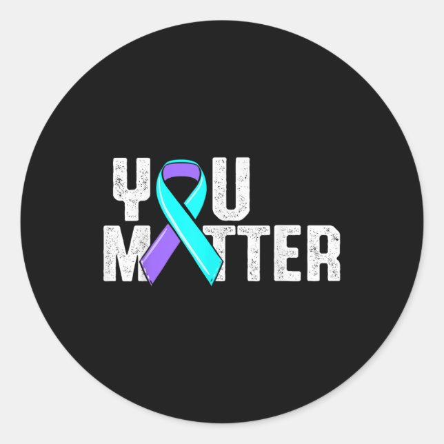 You Suicide Awareness  Classic Round Sticker (Front)