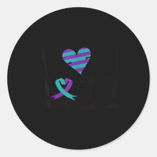 You Suicide Awareness Mental Health Message  Classic Round Sticker
