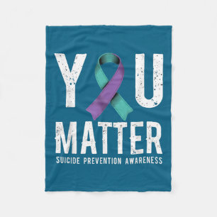 You Suicide Prevention Awareness  Fleece Blanket