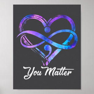 You Suicide Prevention Awareness Heart Men Women  Poster