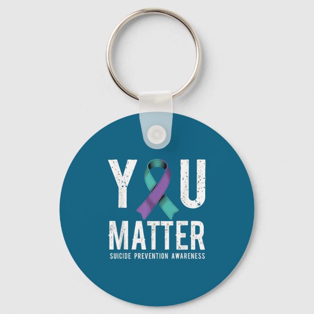 You Suicide Prevention Awareness  Key Ring (Front)