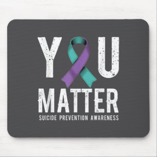 You Suicide Prevention Awareness  Mouse Pad