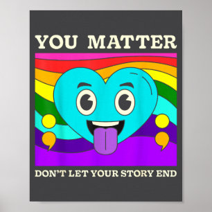 You Suicide Prevention Awareness Rainbow Heart  Poster