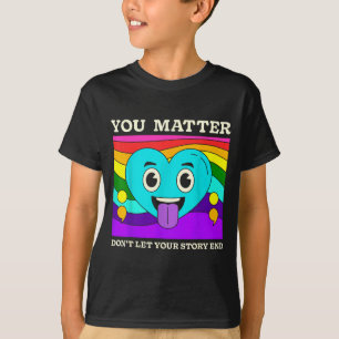 You Suicide Prevention Awareness Rainbow Heart  T-Shirt