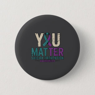 You Suicide Prevention Awareness Ribbon  6 Cm Round Badge
