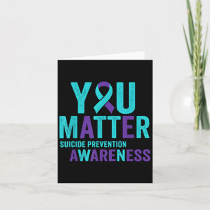 You Suicide Prevention Awareness Ribbon  Card