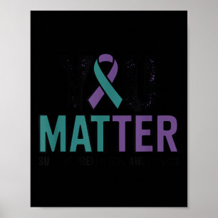 You Suicide Prevention Awareness Ribbon  Poster