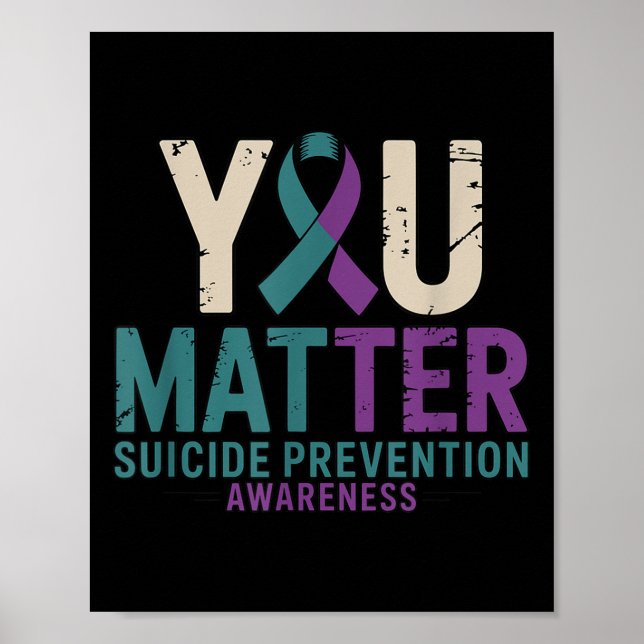 You Suicide Prevention Awareness Ribbon  Poster (Front)