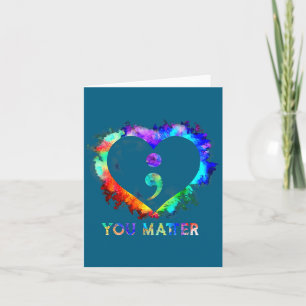 You Suicide Prevention Awareness Semicolon Heart  Card