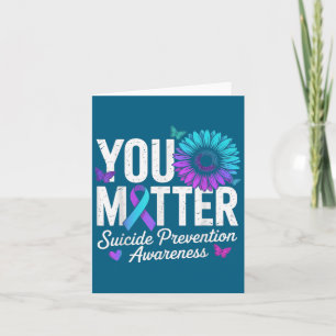 You Suicide Prevention Awareness Teal &amp; Purple Card