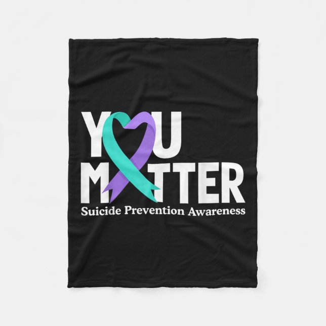 You Suicide Prevention Awareness Teal &amp; Purple Fleece Blanket (Front)