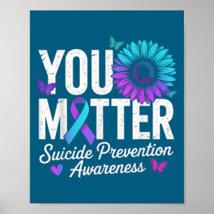 You Suicide Prevention Awareness Teal &amp; Purple Poster