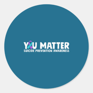You Suicide Prevention Awareness Teal Purple  Classic Round Sticker