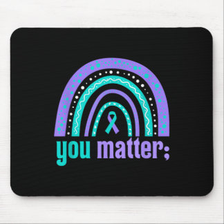 You Suicide Prevention Awareness Teal Purple Rainb Mouse Pad