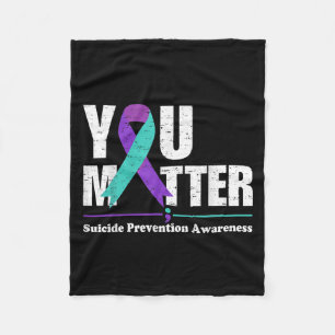 You Suicide Prevention Awareness Teal Purple Ribbo Fleece Blanket