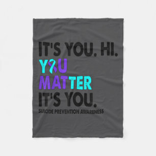 You Suicide Prevention Awareness Teal Purple Ribbo Fleece Blanket