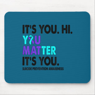 You Suicide Prevention Awareness Teal Purple Ribbo Mouse Pad
