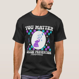You Suicide Prevention Awareness Women  T-Shirt