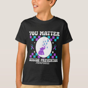 You Suicide Prevention Awareness Women T-Shirt