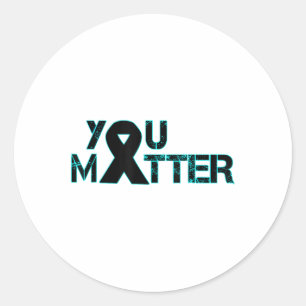 You Suicide Prevention Depression Awareness  Classic Round Sticker