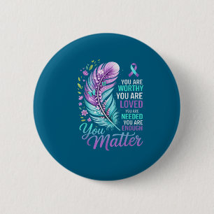 You Suicide Prevention Mental Health Awareness  6 Cm Round Badge