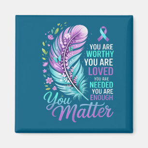 You Suicide Prevention Mental Health Awareness  Magnet