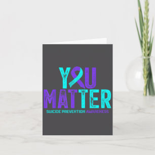 You - Suicide Prevention Teal Purple Awareness Rib Card