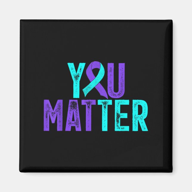 You - Suicide Prevention Teal Purple Awareness Rib Magnet (Front)