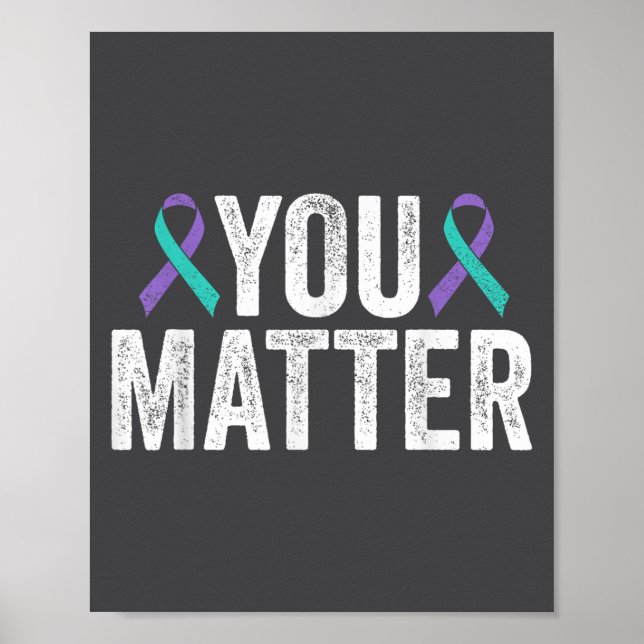 You - Suicide Prevention Teal Purple Awareness Rib Poster (Front)