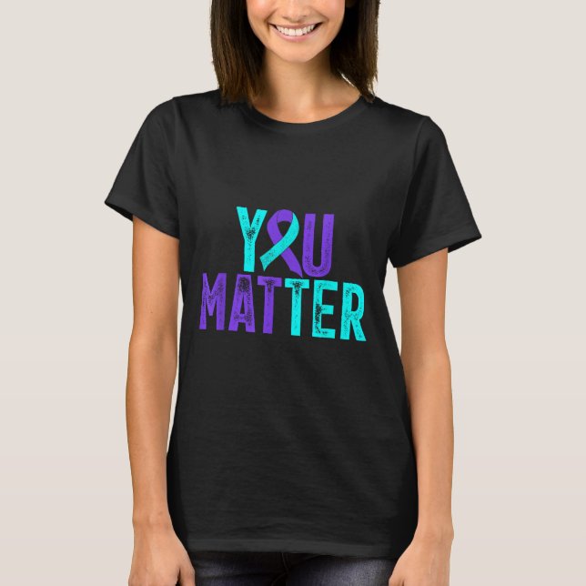 You - Suicide Prevention Teal Purple Awareness Rib T-Shirt (Front)
