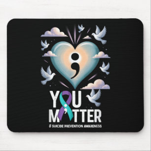 You Suicide Prevention Week Mental Health Awarenes Mouse Pad