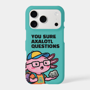 You sure axolotl questions Cute Sarcastic Meme