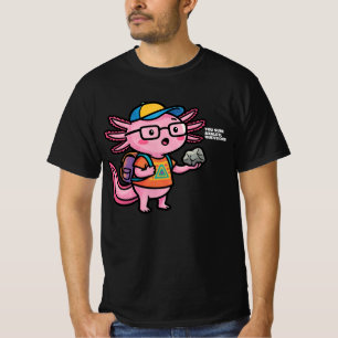 You sure axolotl questions Cute Sarcastic Meme T-Shirt