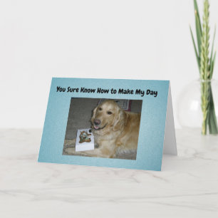 You sure know how to make my day Thank You Card