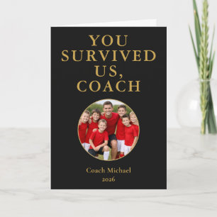 You Survived Us Coach Funny Team Photo Thank You Card