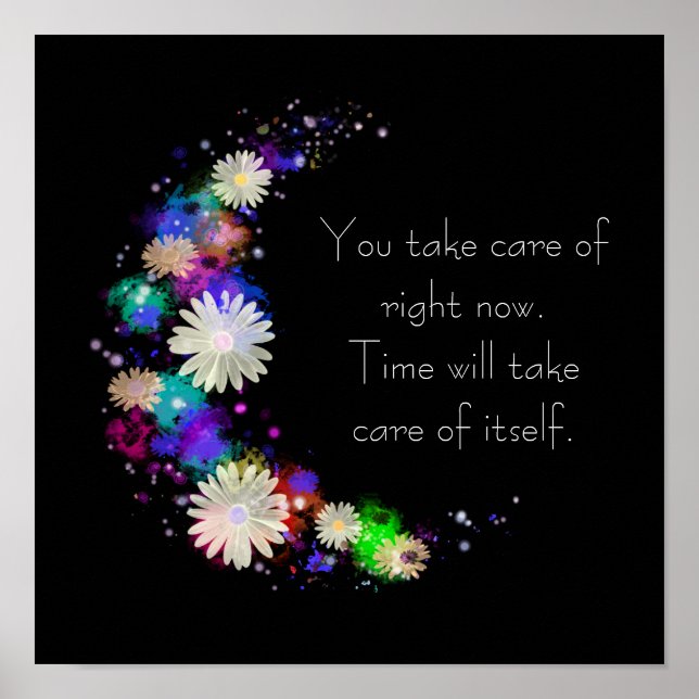 You take care of now floral motivational poster (Front)