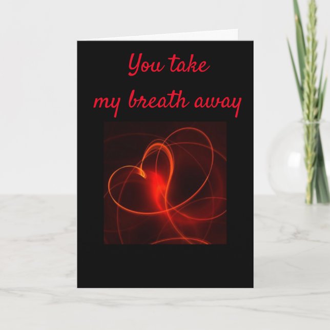 **YOU TAKE MY BREATH AWAY** LOVE CARD (Front)