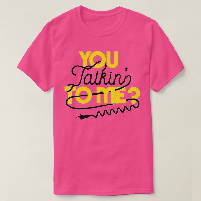 You Talkinx27 To Me Taxi Driver Quote 2 T-Shirt (Design Front)