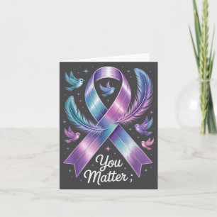 You Teal &amp; Purple Ribbon Suicide Prevention Aw Card