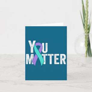 You Teal Purple Ribbon Suicide Prevention Awarenes Card
