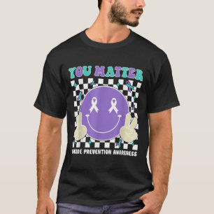 You Teal Purple Suicide Awareness Mental Health T-Shirt