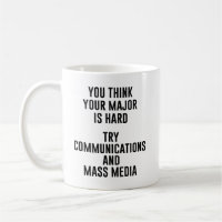You Think Your Major Is Hard Try Communications