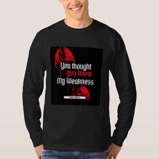 You Thought You Knew T-Shirt (Front)