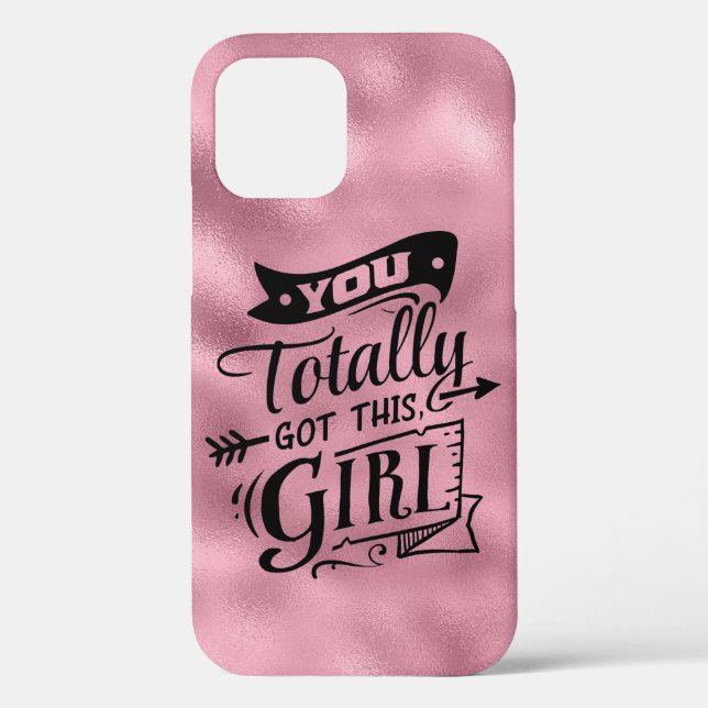 You Totally Got This Girl Chic Pink Metallic Case-Mate iPhone Case (Back)