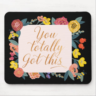 You Totally Got This   Wildflowers & Honey Bee Mouse Pad
