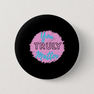 You Truly – Bright Heart Pink And Blue Design Stic 6 Cm Round Badge
