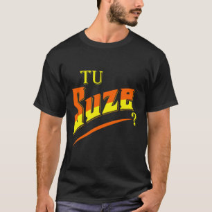 you tu suze Classic T-Shirt